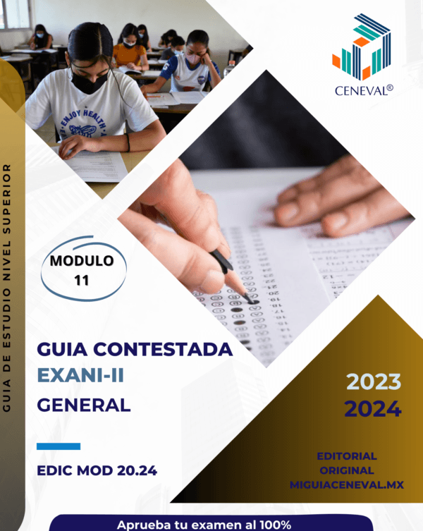 GUÍA CENEVAL NUEVO EXANI-II Modulo 11 General