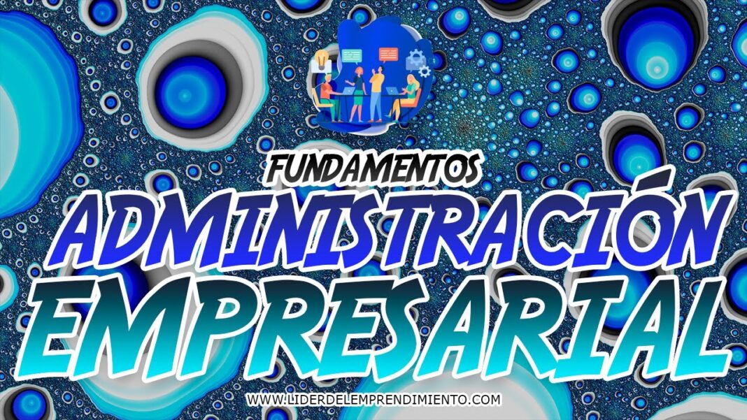 los-fundamentos-de-administracion-para-el-exito-empresarial